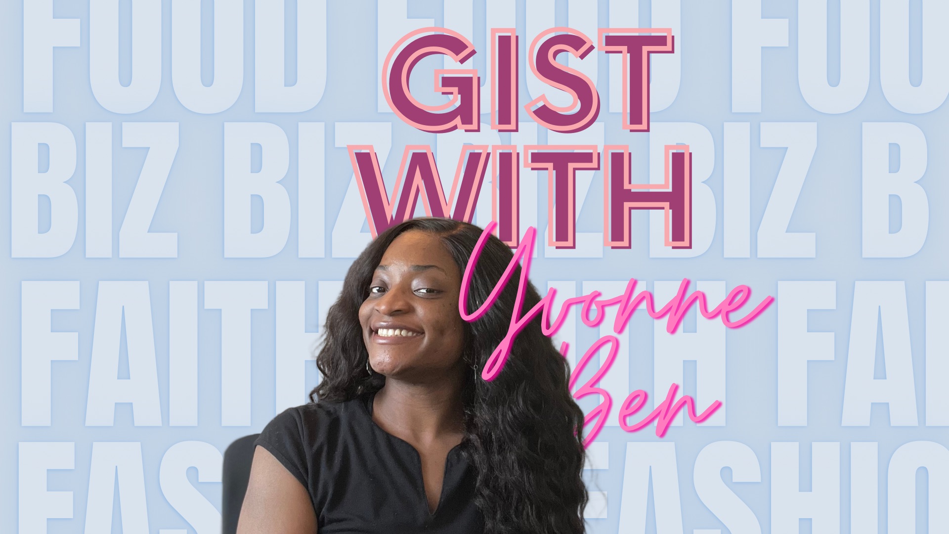 Gist with Yvonne Ben show cover